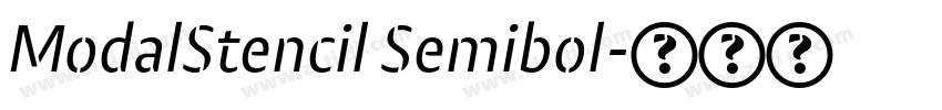 ModalStencil Semibol字体转换 ModalStencil Semibol字体转换